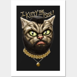 I Kitty the Fool! Posters and Art